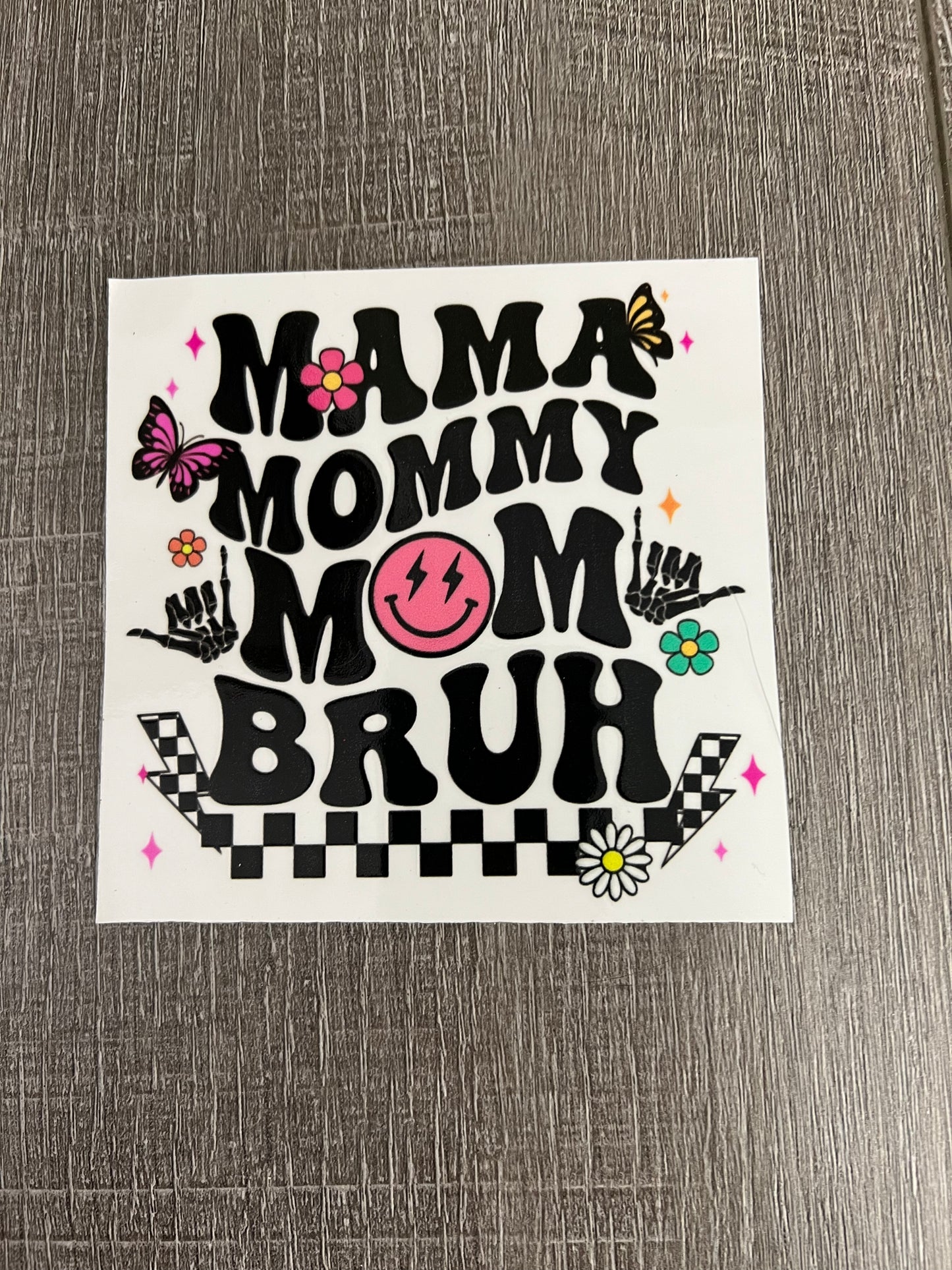 Mama Mommy Mom Bruh Decal