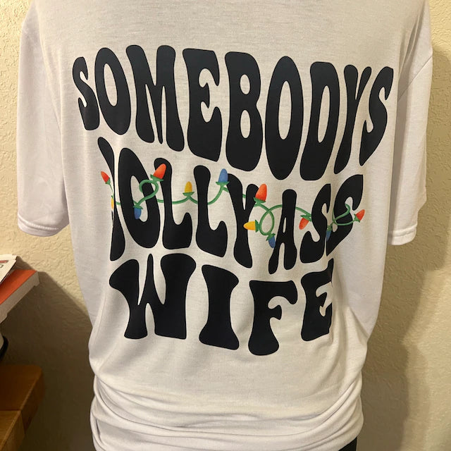 SOMEBODYS JOLLY A$$ WIFE